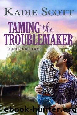 Taming the Troublemaker by Kadie Scott