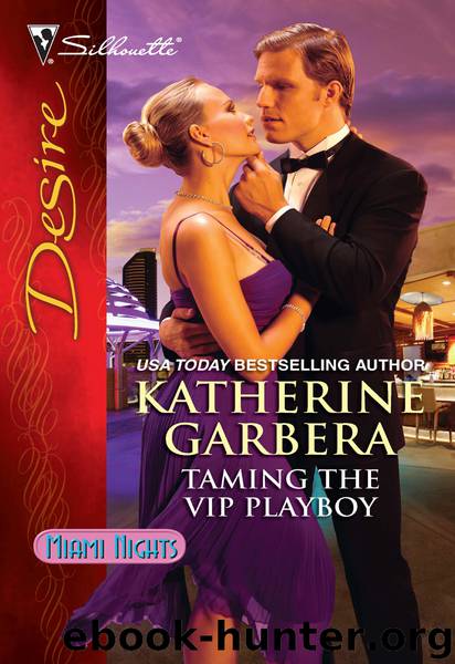 Taming the VIP Playboy by Katherine Garbera