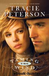 Taming the Wind (Land of the Lone Star Book #3) by Tracie Peterson