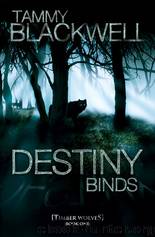 Tammy Blackwell - [Timber Wolves Trilogy 01] by Destiny Binds (pdf)