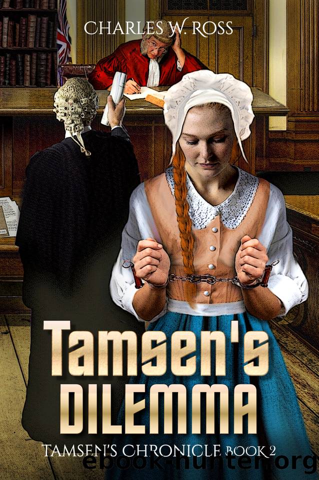 Tamsen's Dilemma (Tamsen's Chronicle Book 2) by Charles W. Ross