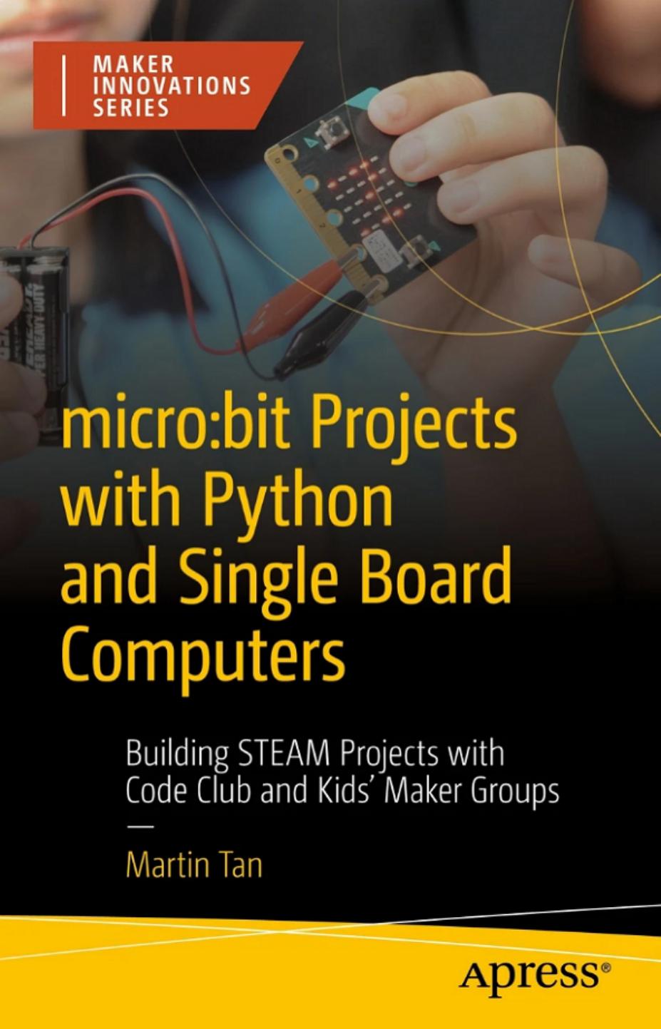 Tan M. micro.bit Projects with Python and Single Board Computers...2023 by Unknown