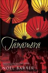 Tanamera by Noel Barber