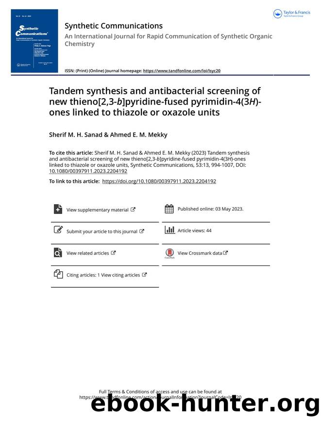 Tandem synthesis and antibacterial screening of new thieno[2,3-b]pyridine-fused pyrimidin-4(3H)-ones linked to thiazole or oxazole units by Sanad Sherif M. H. & Mekky Ahmed E. M