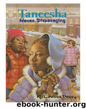 Taneesha Never Disparaging by M. LaVora Perry
