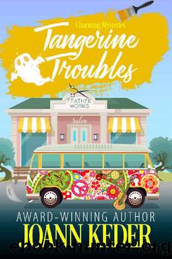 Tangerine Troubles: Charming Mysteries, Book Two by Joann Keder