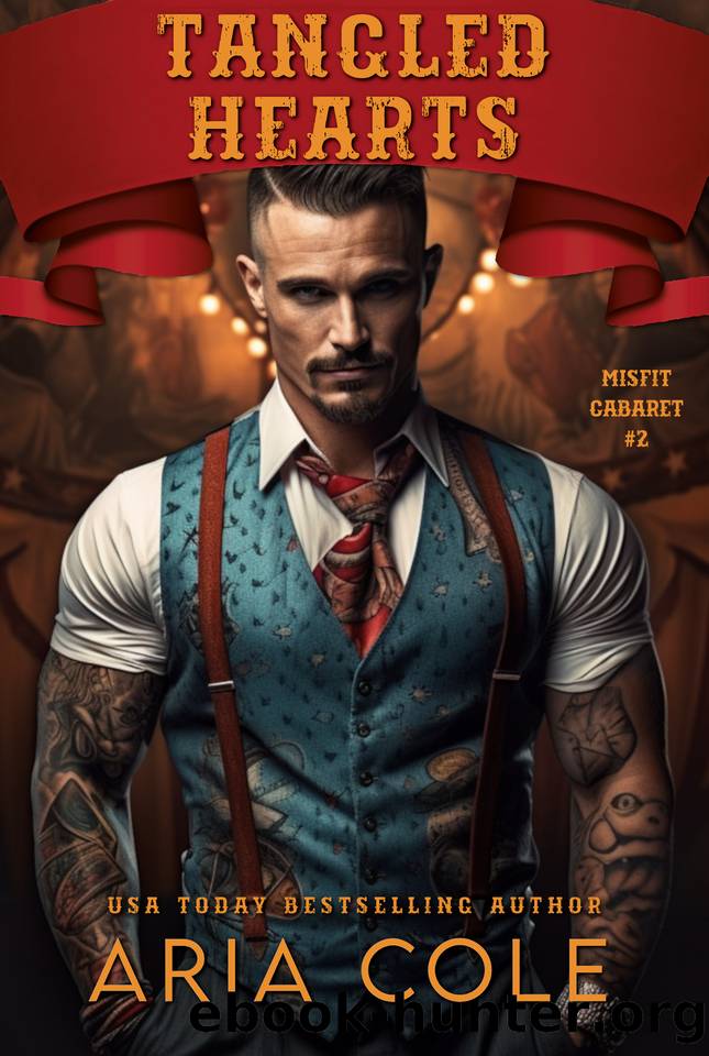 Tangled Hearts (The Misfit Cabaret Book 2) by Aria Cole