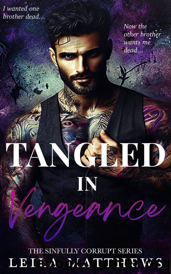 Tangled In Vengeance (Sinfully Corrupt Series Book 1) by Leila Matthews