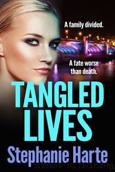 Tangled Lives by Stephanie Harte