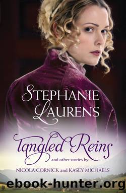 Tangled Reins and Other StoriesTangled ReinsThe Secrets of a CourtesanHow to Woo a Spinster by STEPHANIE LAURENS
