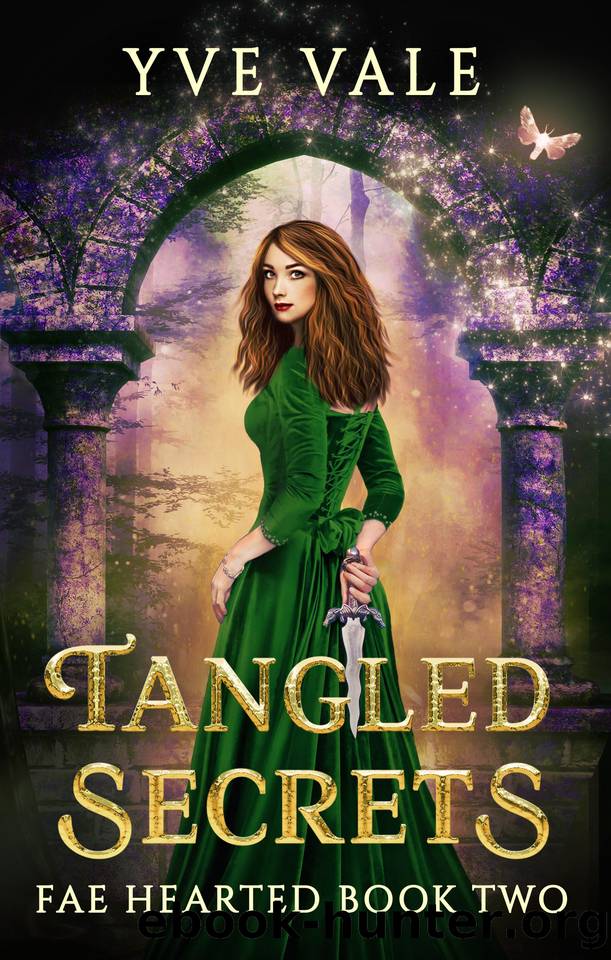 Tangled Secrets: A Why Choose Fantasy Romance (Fae Hearted Book 2) by Yve Vale