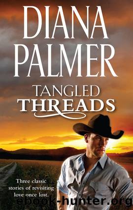 Tangled Threads--3 Book Box Set by Diana Palmer