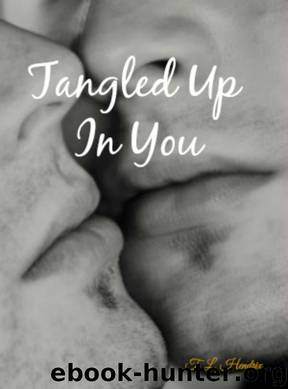Tangled Up in You by T. L. Hendrix