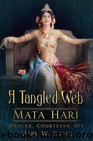 Tangled Web: Mata Hari by Craig Mary W