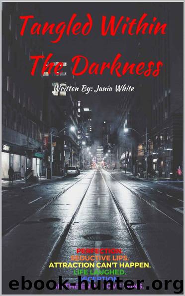 Tangled Within the Darkness by Jania White