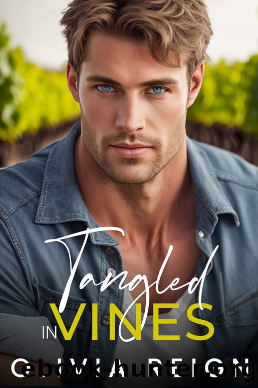 Tangled in Vines: A Small Town Enemies to Lovers Romance by Olivia Reign