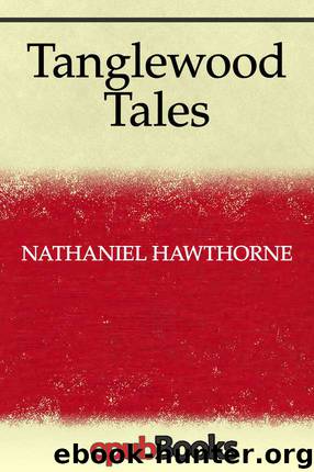 Tanglewood Tales by Nathaniel Hawthorne