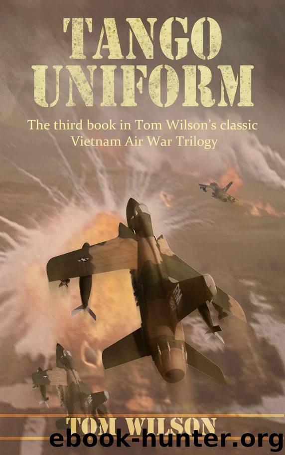 Tango Uniform (Vietnam Air War Book 3) by Wilson Tom