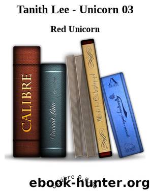 Tanith Lee - Unicorn 03 by Red Unicorn