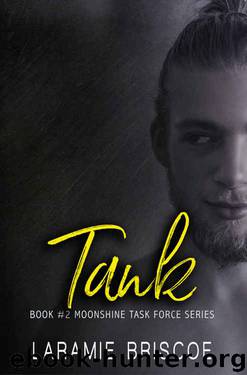 Tank (Moonshine Task Force Book 2) by Laramie Briscoe