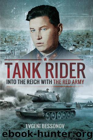 Tank Rider: Into The Reich With the Red Army by Bessonov Evgeni