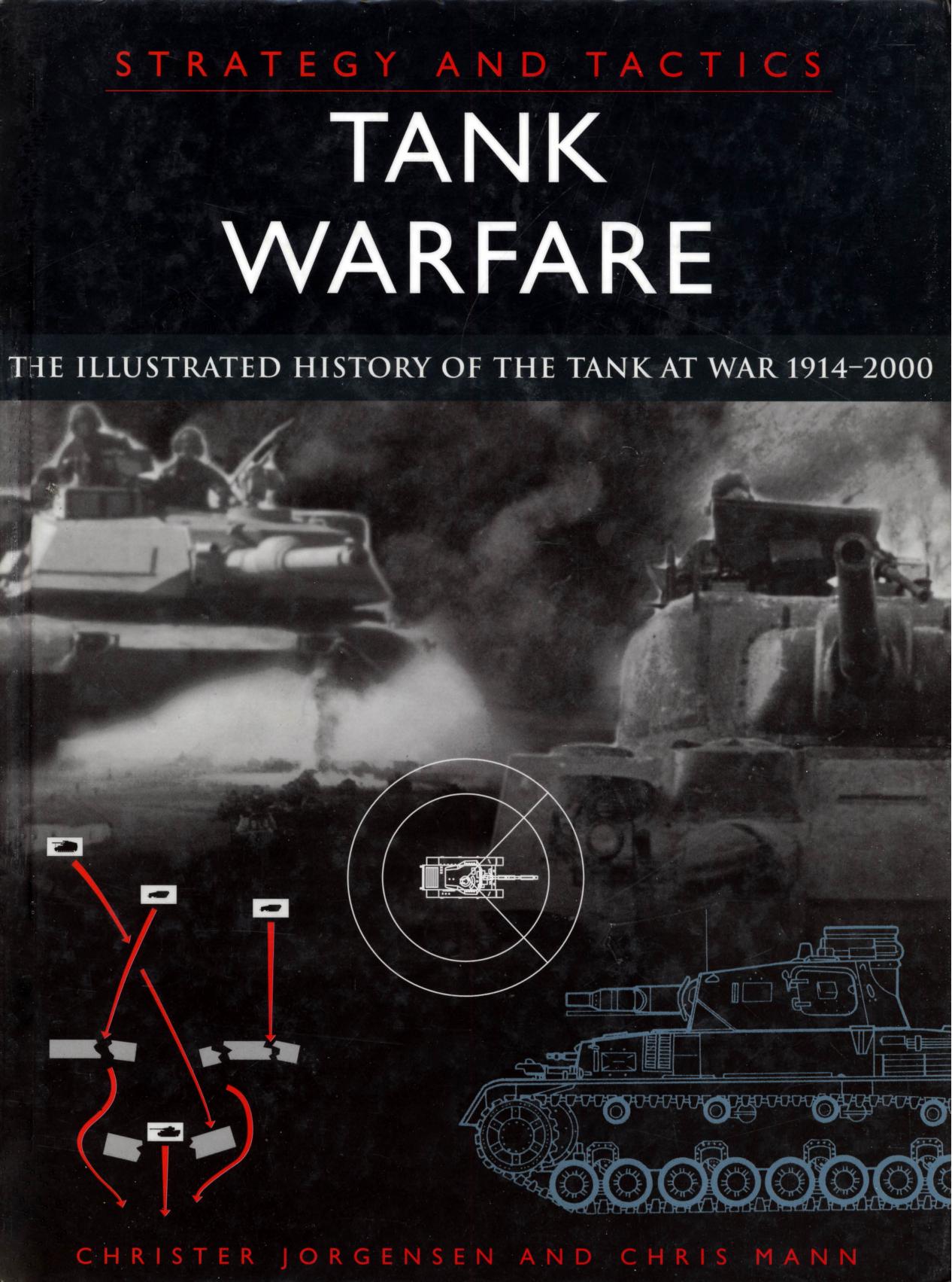 Tank Warfare: The Illustrated History of the Tank at War 1914-2000 (Strategy and Tactics) (Repost) by Unknow