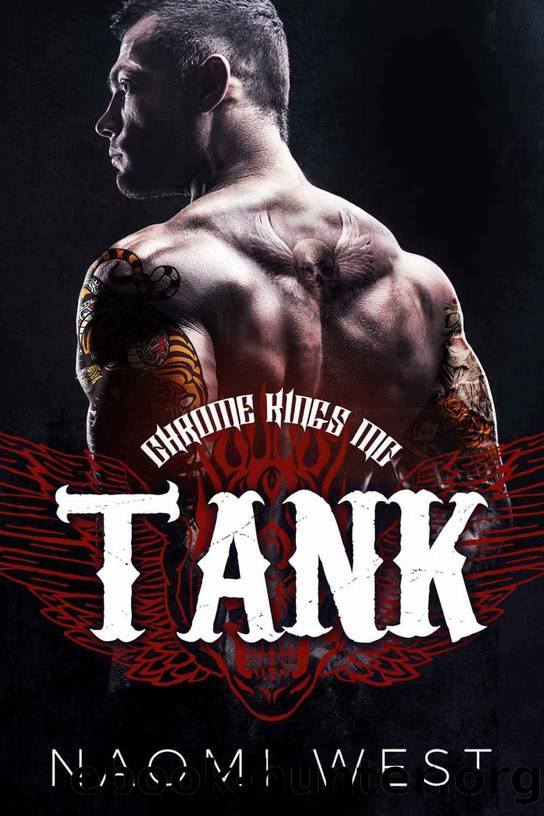 Tank: A Motorcycle Club Romance (Chrome Kings MC) (Bad Boy Bikers Club Book 7) by Naomi West