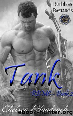 Tank: Ruthless Bastards (RBMC Book 2) by Chelsea Handcock