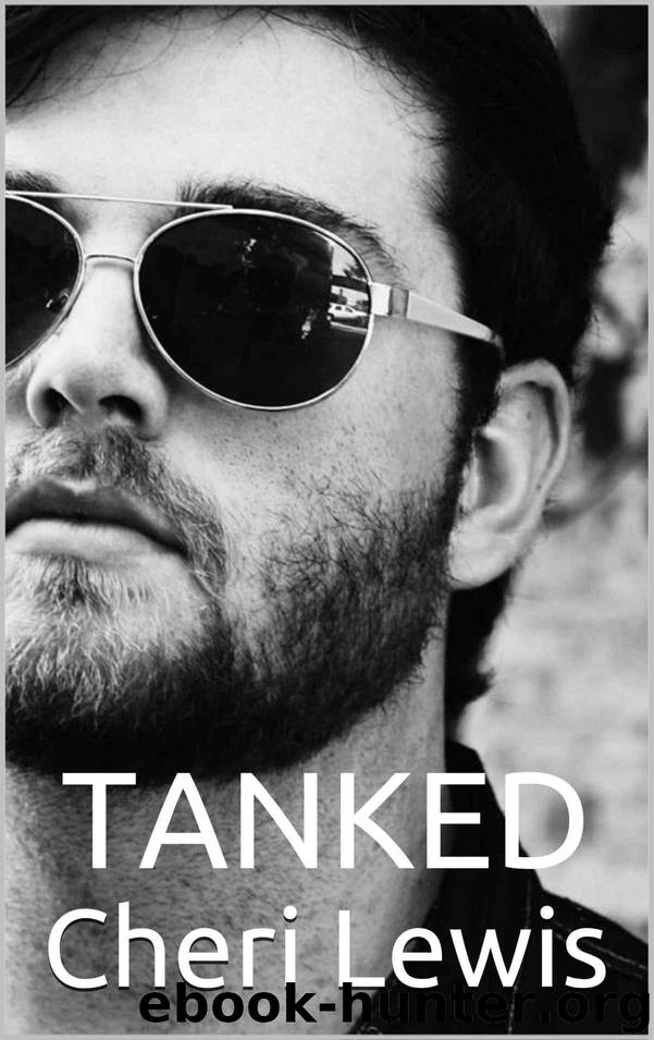 Tanked: TANKED by Lewis Cheri