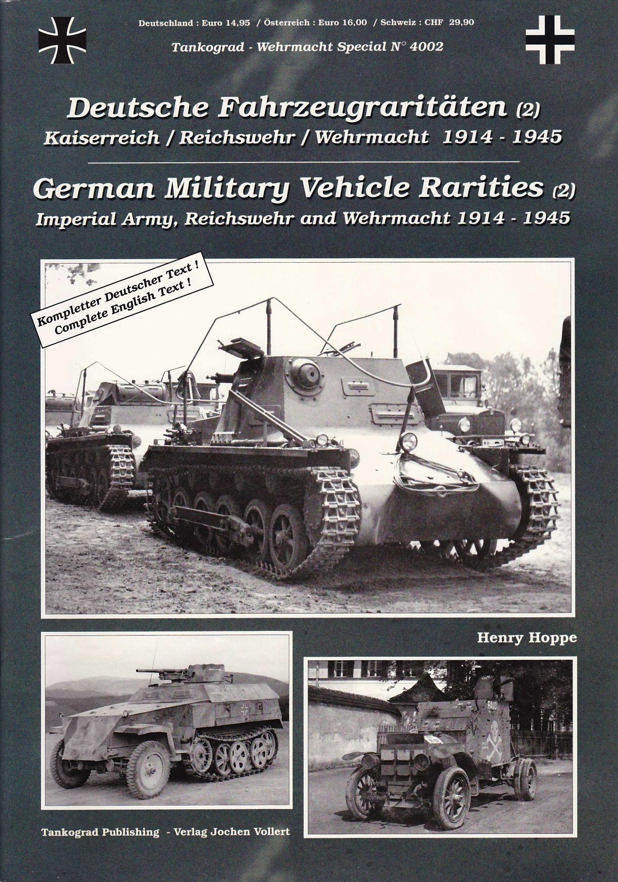 Tankograd Militar Fahrzeug - Special No. 4002 Wehrmacht Special - German Military Vehicle Rarities (2) Imperial Army Reichswehr and Wehrmacht 1914 - 1945 by Henry Hoppe