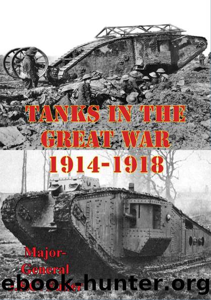 Tanks In The Great War, 1914-1918 [Illustrated Edition] by Fuller DSO Major-General J.F.C