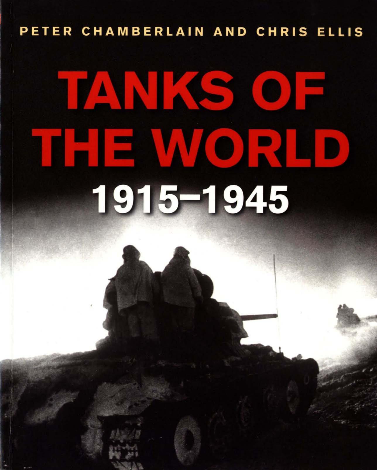 Tanks of the World 1915-1945 by Peter Chamberlain Chris Ellis