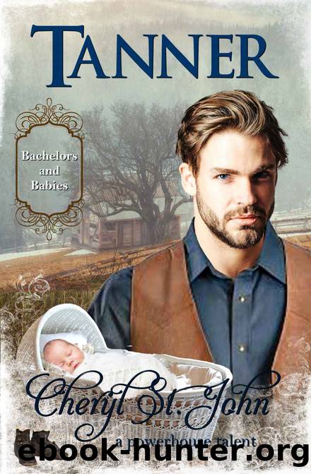 Tanner (Bachelors and Babies Book 14) by St.John Cheryl