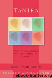Tantra: The Foundation of Buddhist Thought by Geshe Tashi Tsering