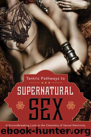 Tantric Pathways to Supernatural Sex by Somraj Pokras