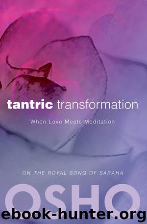 Tantric Transformation by Osho International Foundation Osho