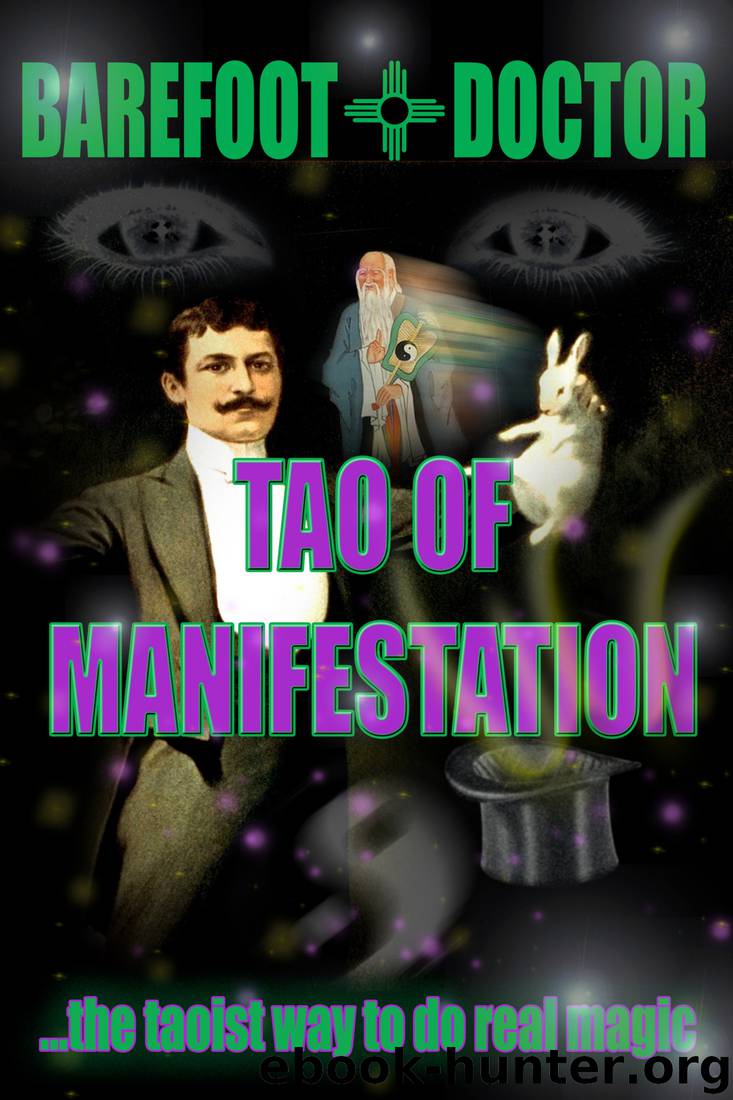 Tao of Manifestation by Barefoot Doctor