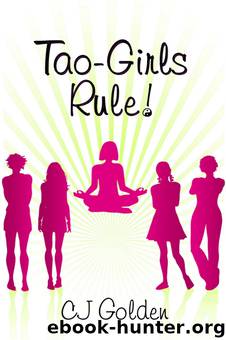 Tao-Girls Rule! by C. J. Golden
