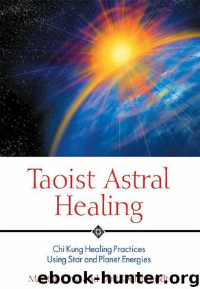 Taoist Astral Healing by Mantak Chia
