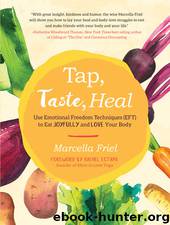 Tap, Taste, Heal by Marcella Friel