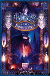 Tapestry 3 - The Fiend and the Forge by Henry H. Neff