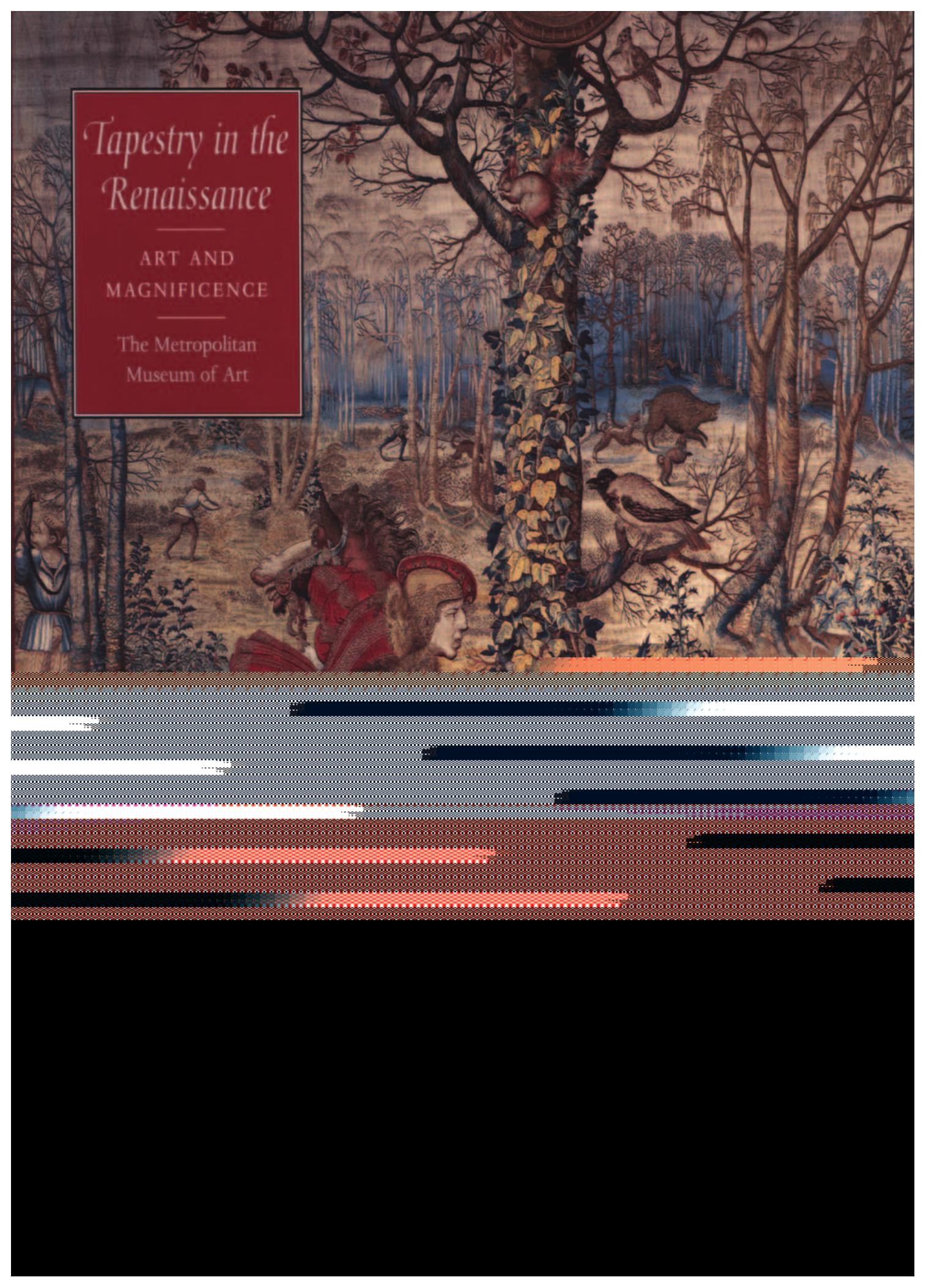 Tapestry in the Renaissance by Thomas P. Campbell