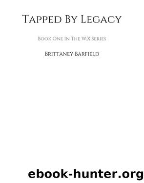 Tapped By Legacy by Brittaney Barfield