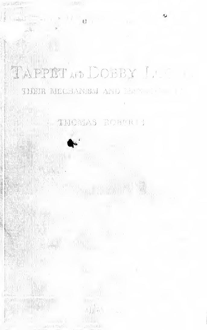 Tappet and dobby looms : their mechanism and management by Roberts Thomas
