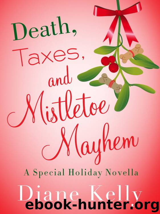 Tara Holloway 6.50 - Death, Taxes, and Mistletoe Mayhem by Diane Kelly