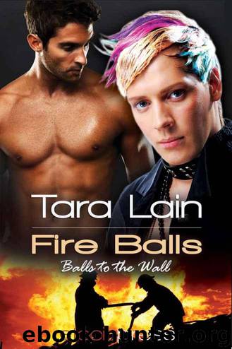 Tara Lain - Balls to the Wall 2 - Fire Balls by Tara Lain