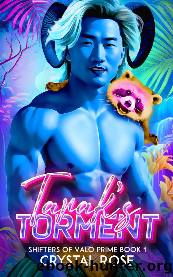 Tarak's Torment: Shifters of Valo Prime Book 1 by Crystal Rose
