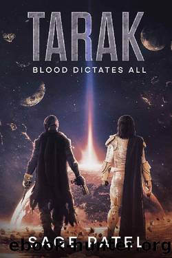 Tarak: Blood Dictates All by Sage Patel