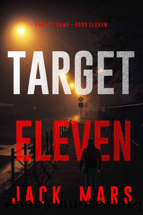 Target Eleven (The Spy GameâBook #11) by Jack Mars