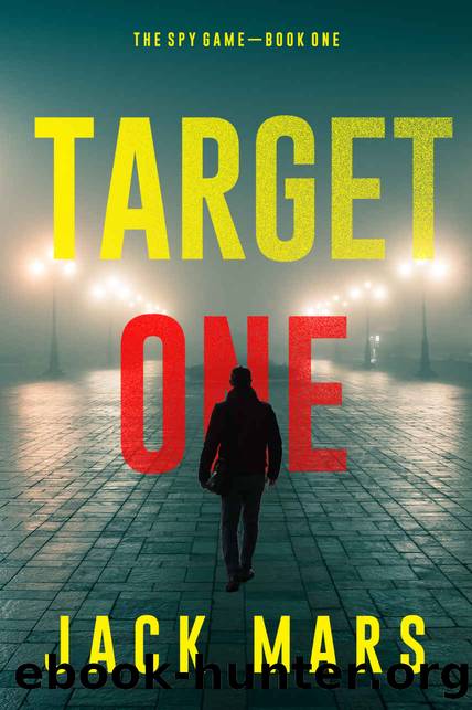 Target One (The Spy GameâBook #1) by Jack Mars